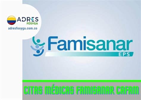 cafam citas medicas famisanar|Nuestro modelo de salud